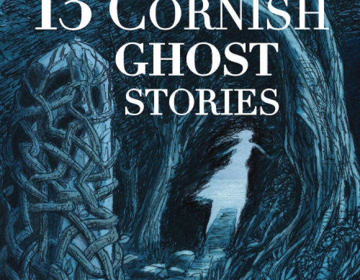 13 Cornish Ghost Stories